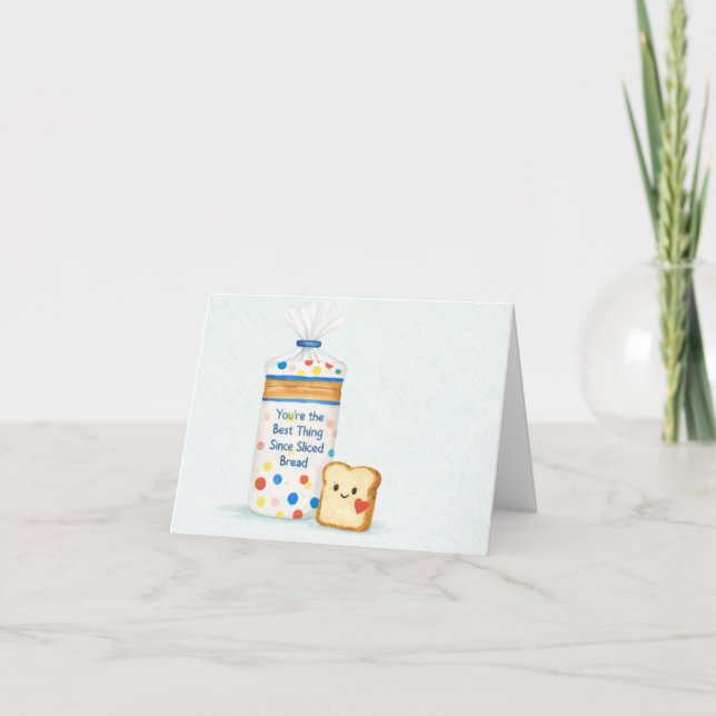 You’re the Best Thing Since Sliced Bread Card Tack Kort (Framsida)