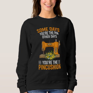 You´re The Pincushion   Quote T Shirt