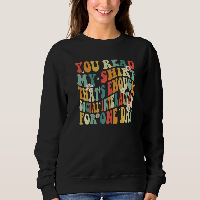 You Read My  That's Enough Social Interaction Groo T Shirt (Framsida)