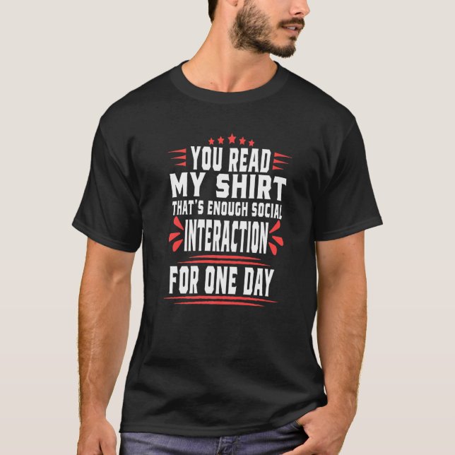 You Read My  That's Enough Social Interaction T Shirt (Framsida)