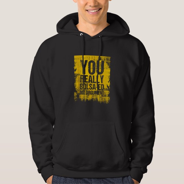 You Really Bolsa Ed My Argument  Portugal Hoodie (Framsida)