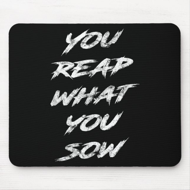 You Reap What You Sow Motivational  Musmatta (Framsidan)