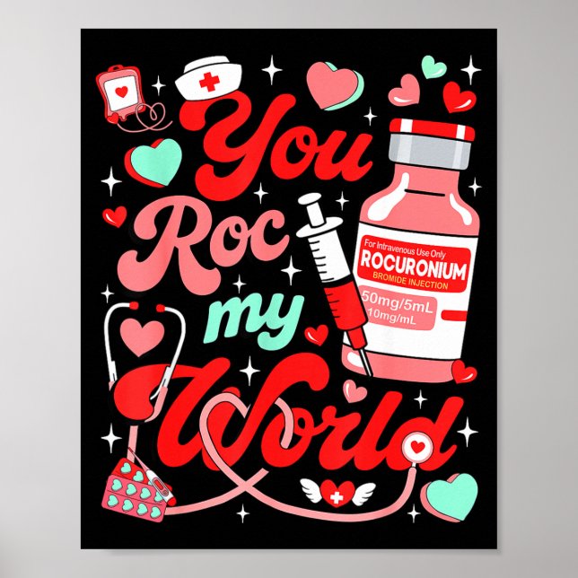 You Roc My World Nurse Valentine Day Er Ed Icu Nic Poster (Framsidan)