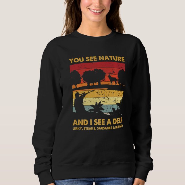 You See Nature But I See Deer Hunter Hunting Vinta T Shirt (Framsida)