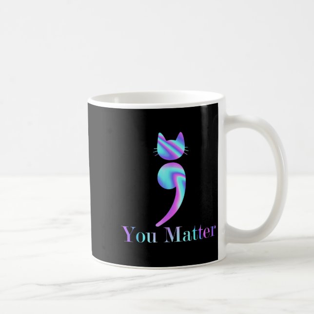 You Semicolon Cat Suicide Mental Health Awareness  Kaffemugg (Höger)