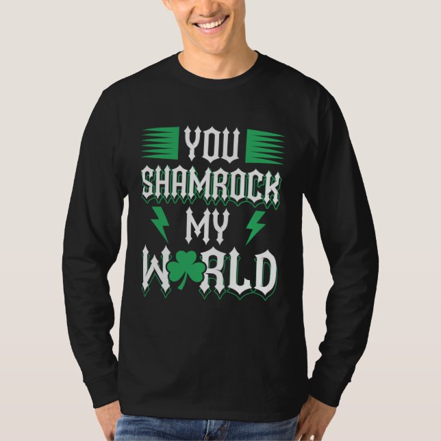 You Shamrock My World St Patricks Day T Shirt (Framsida)