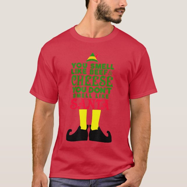 You Smell Like Beef Cheese Santa ElfFunny family T Shirt (Framsida)