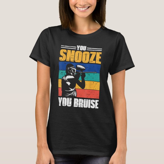 You Snooze You Bruise Paintball Game Squad For Men T Shirt (Framsida)
