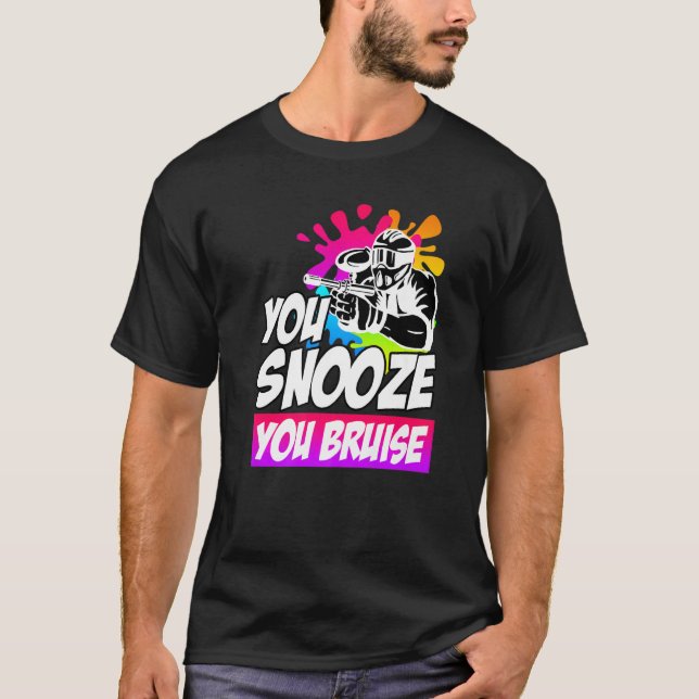 You Snooze You Bruise Paintball T Shirt (Framsida)