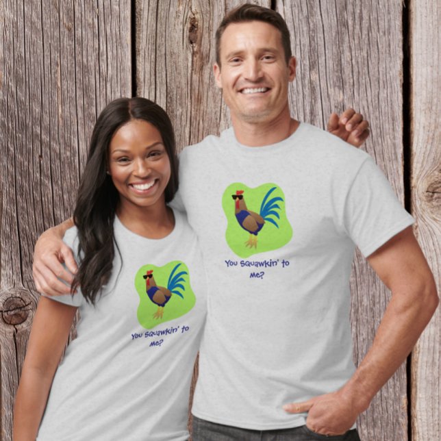 You Squawking to  Me T Shirt (Skapare uppladdad)