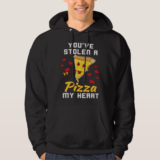 You Stole A Pizza Of My Heart  Valentines Hoodie (Framsida)