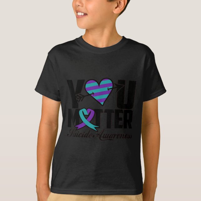 You Suicide Awareness Mental Health Message  T Shirt (Framsida)