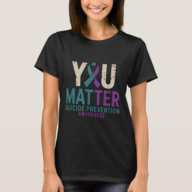 You Suicide Prevention Awareness Ribbon  T Shirt (Framsida)