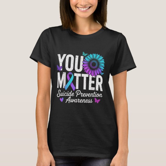 You Suicide Prevention Awareness Teal &amp; Purple T Shirt (Framsida)