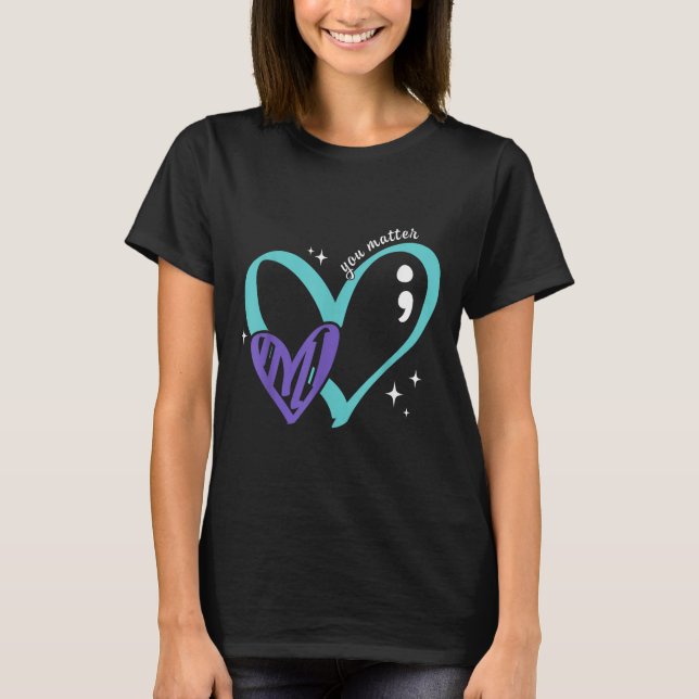 You Suicide Prevention Awareness Teal &amp; Purple T Shirt (Framsida)