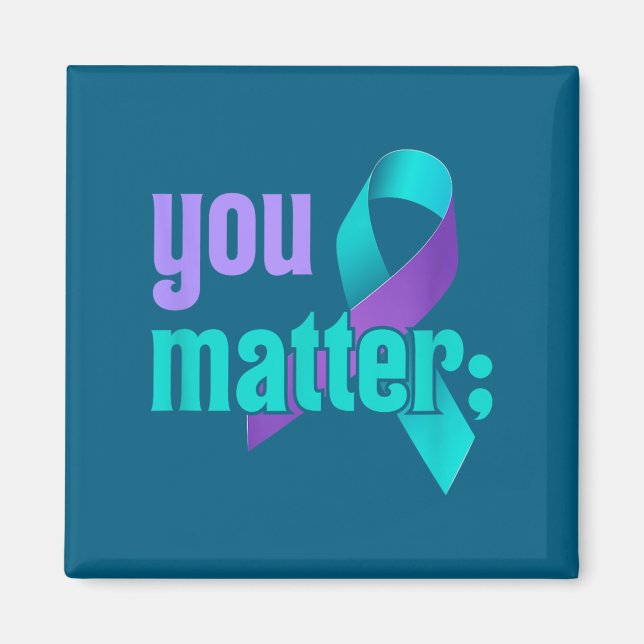 You Suicide Prevention Awareness Teal Purple Rainb Magnet (Framsidan)