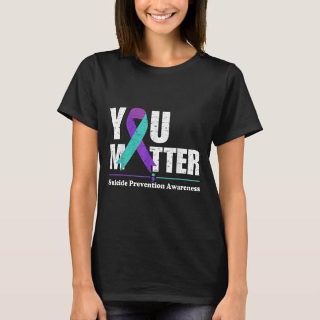 You Suicide Prevention Awareness Teal Purple Ribbo T Shirt (Framsida)