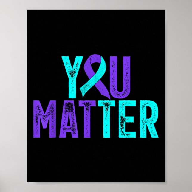 You - Suicide Prevention Teal Purple Awareness Rib Poster (Framsidan)