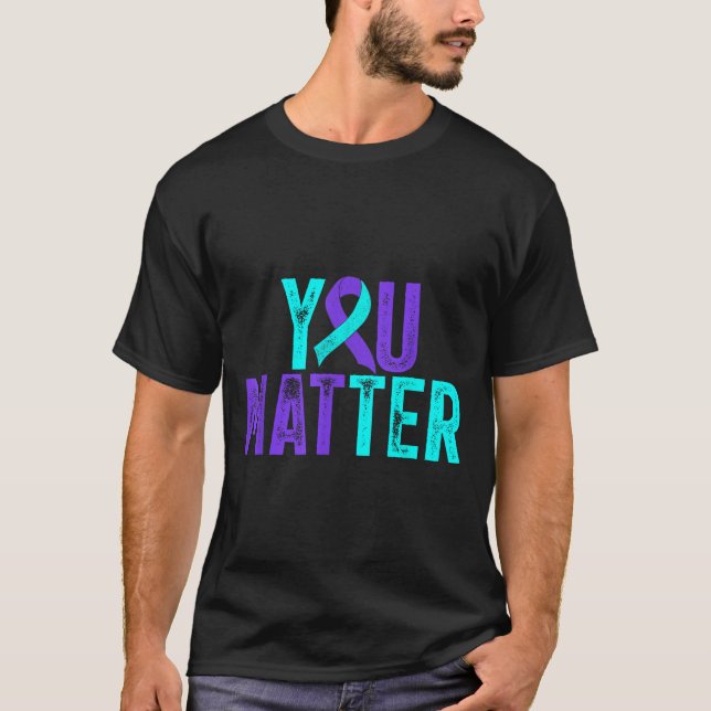 You - Suicide Prevention Teal Purple Awareness Rib T Shirt (Framsida)
