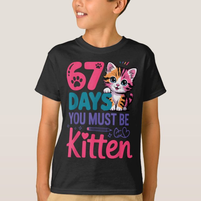 You Survived 67 Days Of School You Must Be Kitten  T Shirt (Framsida)