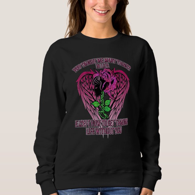 You Taught Me Many Things In Life Grandma Except H T Shirt (Framsida)