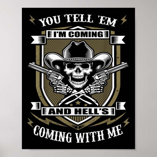 You Tell em I'm Coming And Hell's Coming With Me  Poster (Framsidan)
