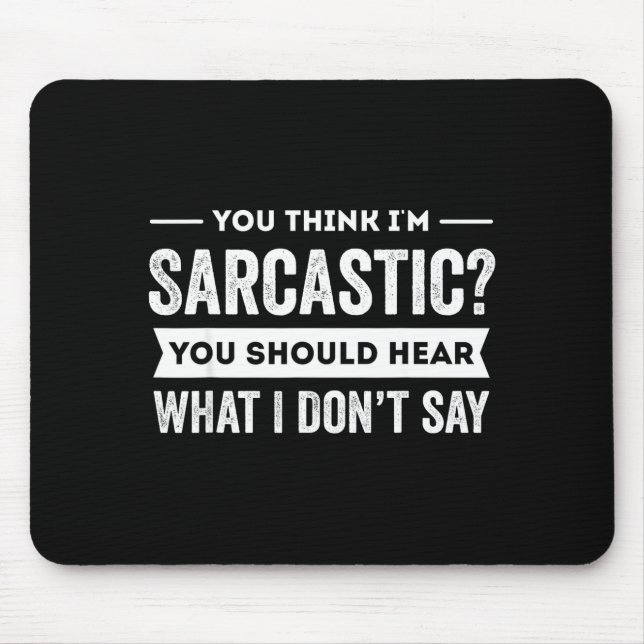 You Think I'm Sarcastic You Should Hear What I Don Musmatta (Framsidan)