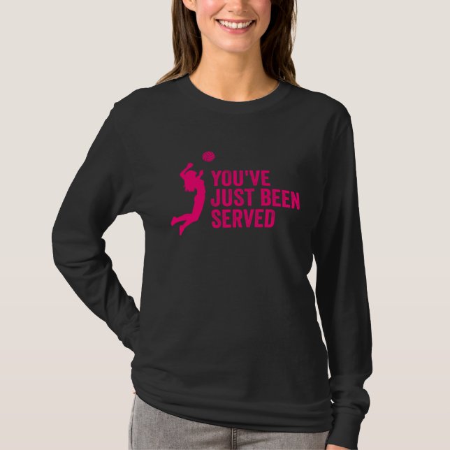 You ve Just Been Served Volleyball T Shirt (Framsida)