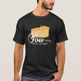 You Wanna Piece Of Me Pie Baking Baker Dessert T Shirt