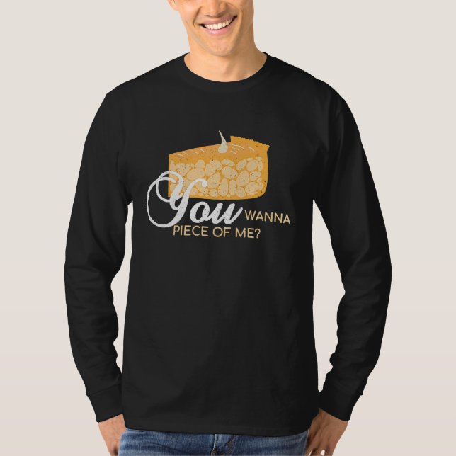 You Wanna Piece Of Me  Pie Baking Baker Dessert T Shirt (Framsida)