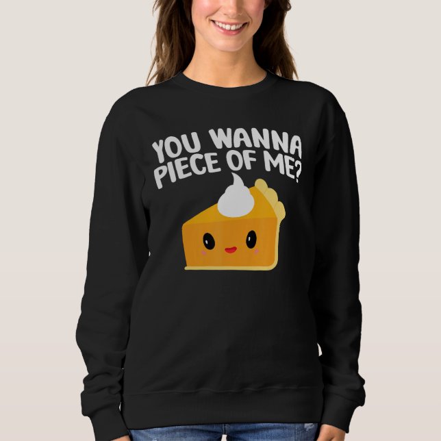 You Wanna Piece Of Me  Pumpkin Pie Thanksgiving T Shirt (Framsida)
