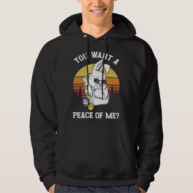 You Want A Peace Of Me  Easter Bunny Happy Easter Hoodie (Framsida)