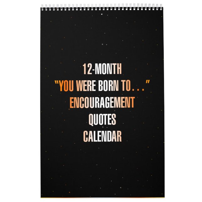 "You were born to..." Encouragement Quotes Kalender (Omslag)