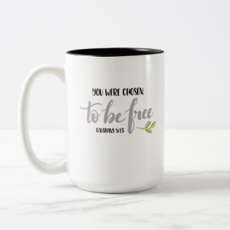 You Were Chosen to Be Free – Två-Tonad Mugg