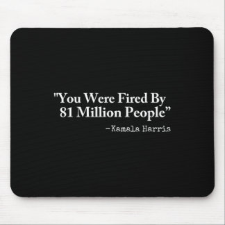 You Were Fired By 81 Million People - Funny Kamala Musmatta