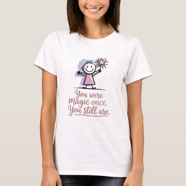 You Were Magic Once T-Shirt for Women | Cute  (Framsida)