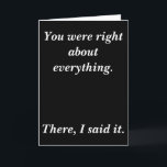 You were right kort<br><div class="desc">You were right about everything. There,  I said it</div>