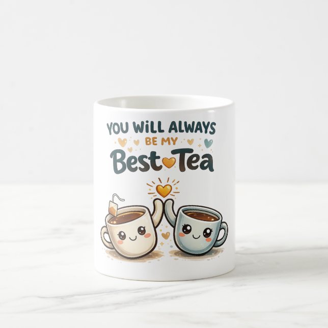 You Will Always Be My Best-Tea Coffee Mug Kaffemugg (Center)