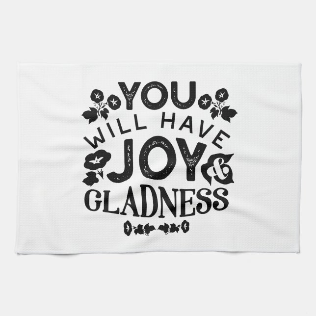 You Will Have Joy and Gladness Inspirational Quote Kökshandduk (Horisontell)