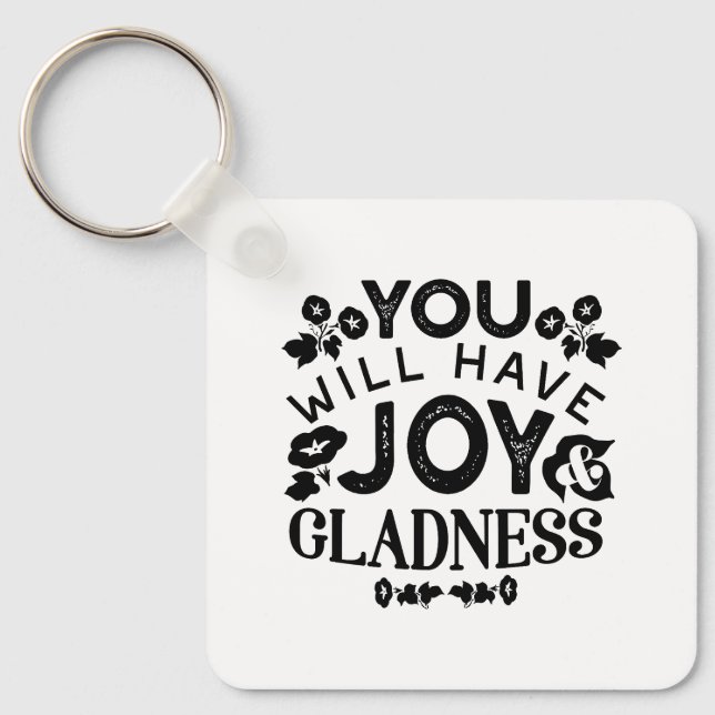 You Will Have Joy and Gladness Inspirational Quote Nyckelring (Framsida)