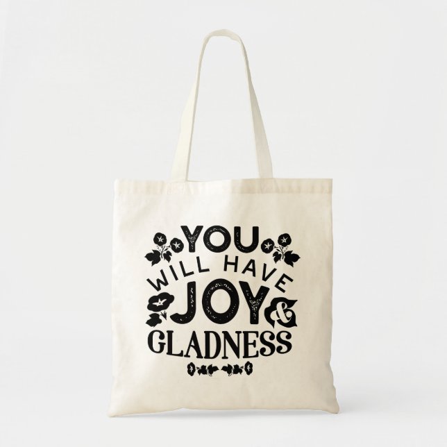 You Will Have Joy and Gladness Inspirational Quote Tygkasse (Framsidan)