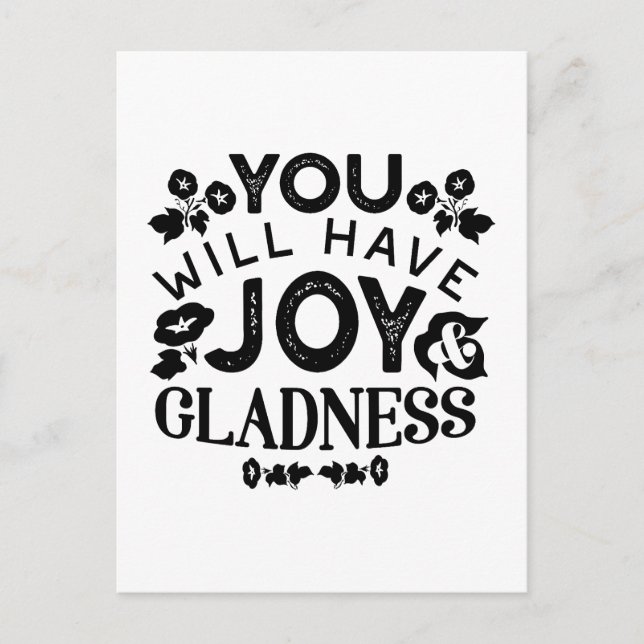 You Will Have Joy and Gladness Inspirational Quote Vykort (Framsida)