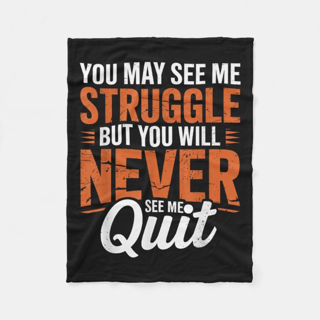 You Will Never See Me Quit, Motivational Quote  Fleecefilt (Framsidan)