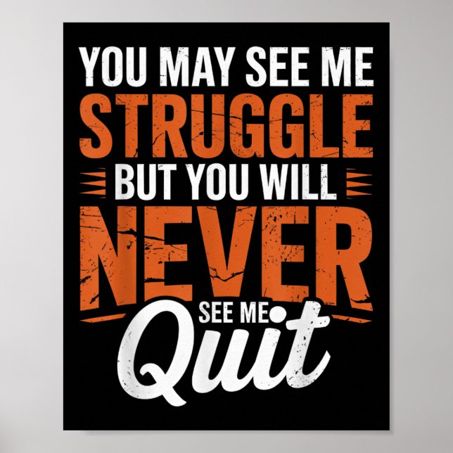 You Will Never See Me Quit, Motivational Quote  Poster (Framsidan)