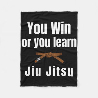 You Win Or You Learn Jiujitsu Judo Karate Boxing K Fleecefilt