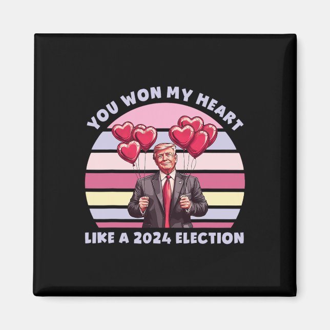 You Won My Heart Like A 2024 Election Funny Trump  Magnet (Framsidan)