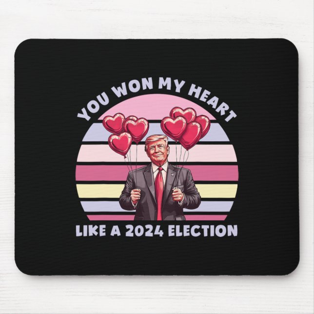 You Won My Heart Like A 2024 Election Funny Trump  Musmatta (Framsidan)