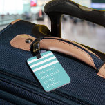 You Won't Look Good in My Clothes Bagagebricka<br><div class="desc">Hands off that bag! Dissuade any potential luggage thieves with this funny tag in a vibrant shade of turquoise that makes your bag easy to spot. "You won't look good in my clothes" appears in white lettering beneath a white striped top border. Personalize with your contact details on the back....</div>
