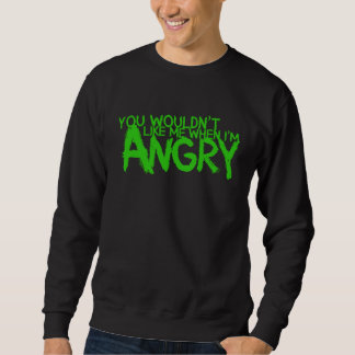 You Wouldn t Like Me When I m Angry Lång Ärmad Tröja
