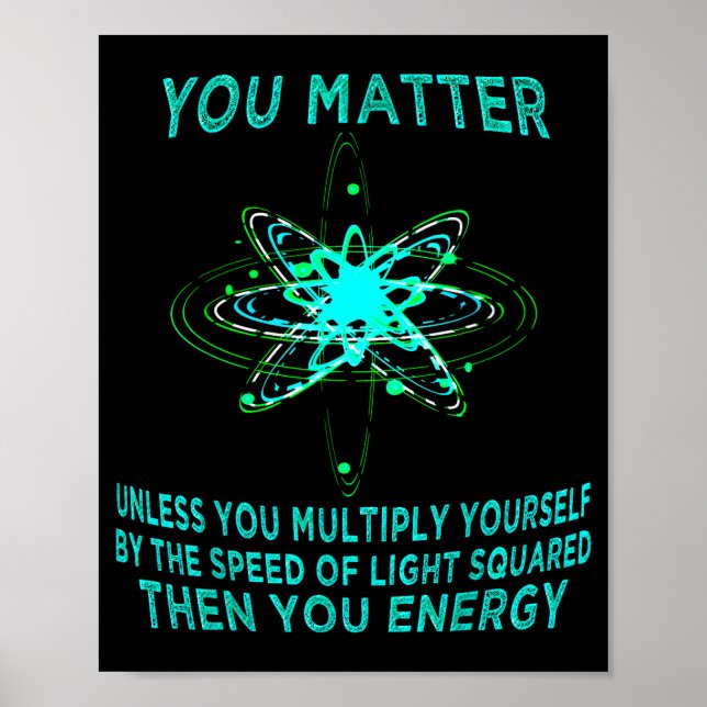 You You Energy Funny Physicist Physics Lover  Poster (Framsidan)